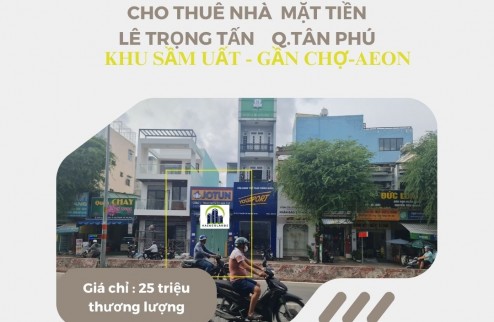 Cho thuê nhà mặt tiền Lê Trọng Tấn 72m2, 25Triệu- NGAY CHỢ SƠN KỲ